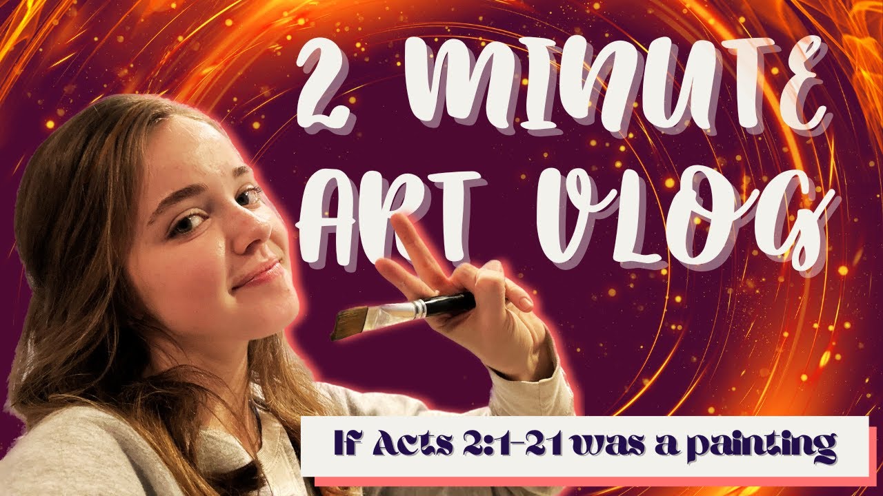 2 Minute Art Vlog : Painting Pentecost - YouTube