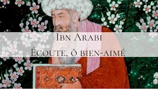 Écoute ô bien-aimé - Ibn Arabî - Poème Soufi