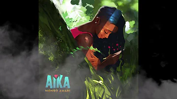 Nonso Amadi - Aika (Lyric Video)