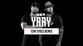 BSW - YAAY 2k20 (Tom Sykes Remix) Resimi