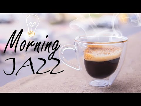 Morning JAZZ - Coffee Bossa JAZZ Music - Have a Nice Day!