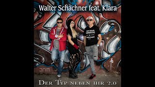 Walter Schachner feat. Klara - Der Typ neben ihr 2.0 (Jay Neero Rmx)