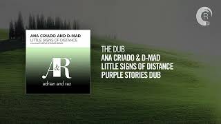 The Dub: Ana Criado & D-Mad - Little Signs Of Distance (Purple Stories Dub)