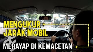 Cara Mengukur Jarak Mobil di Depan Mobil Kita & Merayap di Kemacetan