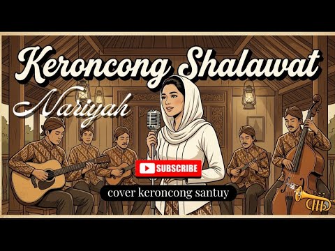Keroncong Shalawat | Cover Keroncong Santuy | Shalawat Nariyah 