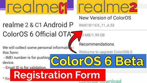 Realme 2 ColorOS 6 Update & Realme C1 ColorOS 6 Beta Update Form | Realme 2 & Realme C1 Android Pie