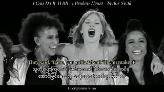 Taylor Swift  I Can Do It With A Broken Heart  Myanmar Sub  S 