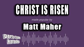 Matt Maher - Christ Is Risen (Karaoke Version)