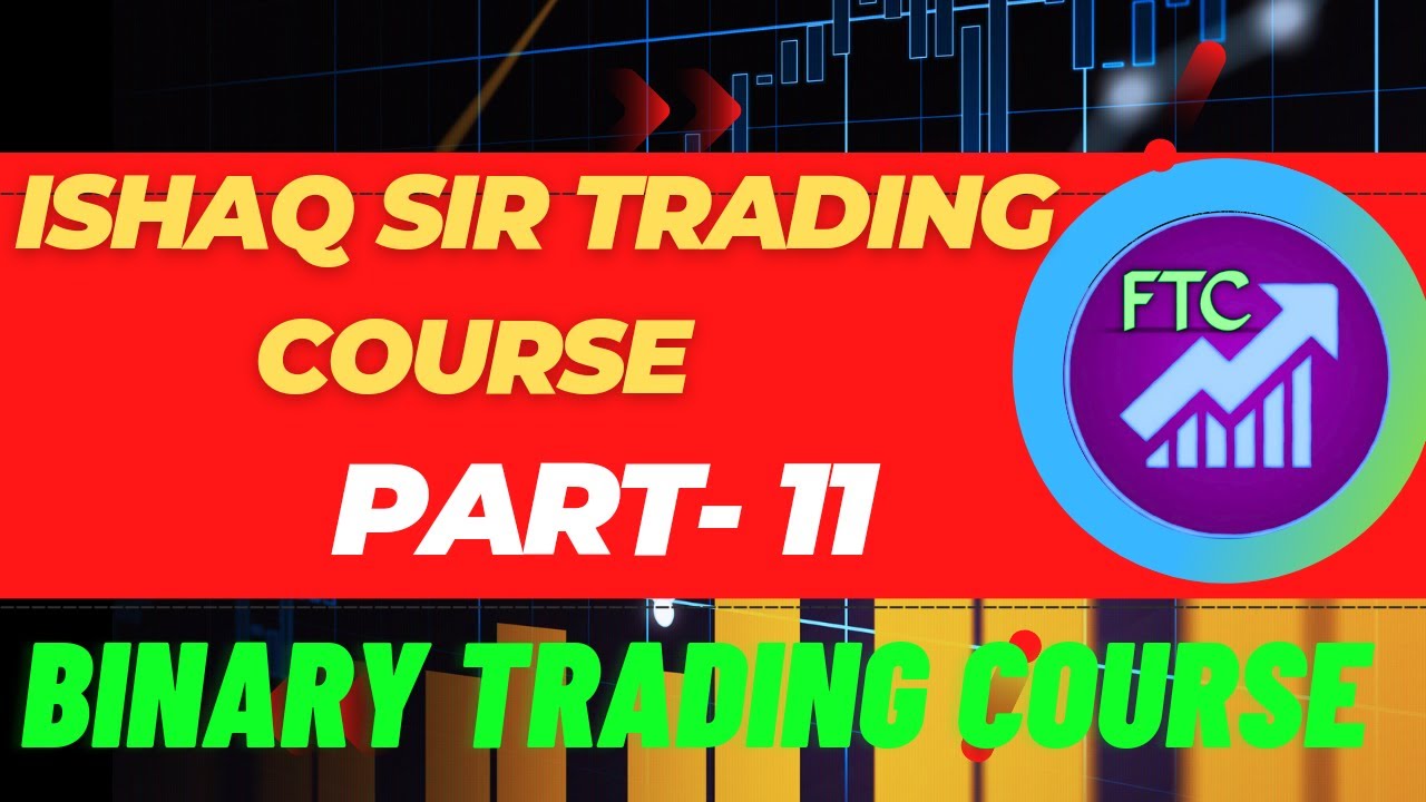PART 11 | BINARY TRADING COURSE | BINARY TRADING FULL COURSE | - YouTube