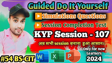 🔥Session 107: Session #54 BS-CIT - Guided Do It Yourself || हिन्दी।।#bscit #A.yazdani#kypsession✅