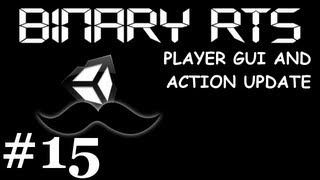 #15 Unity RTS Binary: Player GUI & Action Update