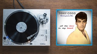 TONY CASO - all the love in my heart (MickeyintheMix)