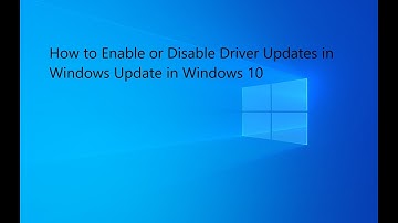 How to Enable or Disable Driver Updates in Windows Update in Windows 10
