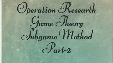 Operation Research | Game Theory | Subgame Method | Part-2