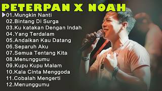 Peterpan x Noah 12 Lagu 2000an || “Mungkin nanti kita kan bertemu lagi…”