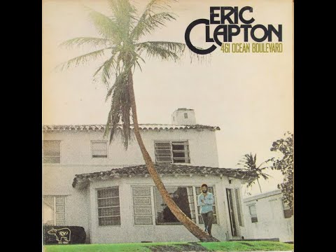 Eric Clapton - 461 Ocean Boulevard - (B1- B4) - YouTube
