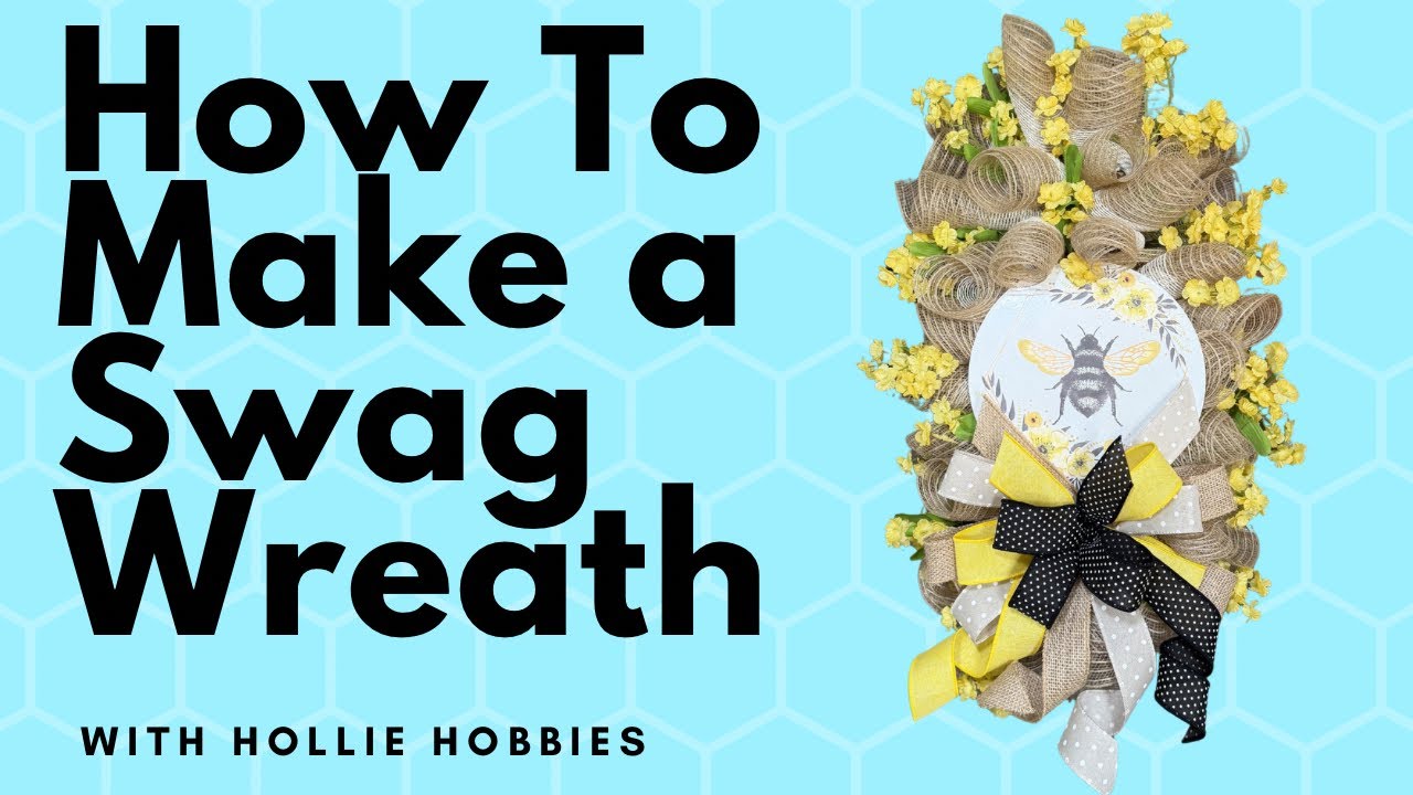 How To Make a Bee Wreath/ How To Make a Swag Wreath/ Spring Wreath Ideas/ Summer Wreath Ideas/ Bee