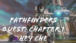 Apex Legends Pathfinders Quest Chapter 1 Hey Che with Katkin525