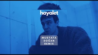 BEGE - HAYALET (Mustafa Doğan Remix)