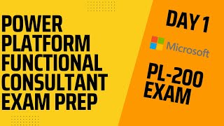 Microsoft Power Platform PL -200 | Exam Preparation | Day 2