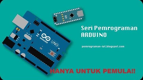 Tutorial Arduino Dasar 1. Struktur Program