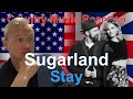 🇬🇧 British Reaction to Sugarland - Stay | RAW EMOTION! 🇬🇧