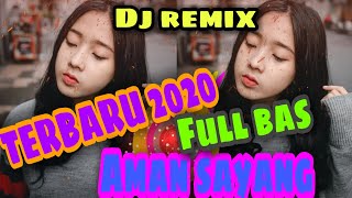 aman sayang aman saya dj remix terbaru..