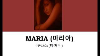 ' Hwasa (MAMAMOO) - Maria ' Lirik Terjemahan (Rom / Sub Indo)