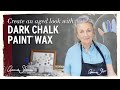 How to create an aged look using Dark Chalk Paint® Wax