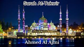 Surah At-Takwir ~ Sheikh Ahmed Al Ajmi @Al-Quran-OurLight