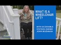 What is a Wheelchair Lift? With Accessible Systems - John Bixenman