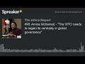#98: Amina Mohamed - "The WTO needs to regain its centrality in global governance"