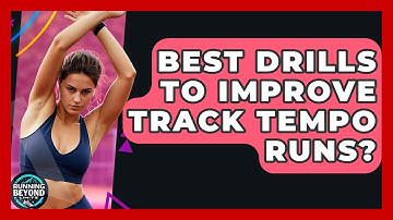 Best Drills To Improve Track Tempo Runs? - Running Beyond Limits
