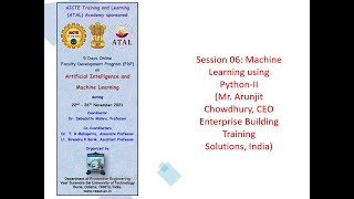 Session 06: Machine Learning using Python-II ​(Mr. Arunjit Chowdhury, CEO​EBTS, India)