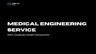 GoodLabs Medical A I  Engineering