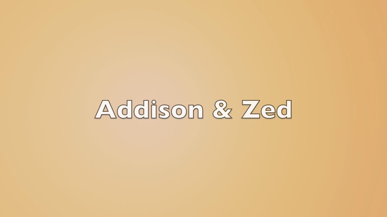 Bri's Song: "Addison and Zed"