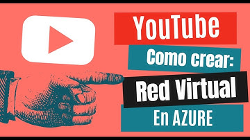 Crear red virtual en Azure de forma sencilla