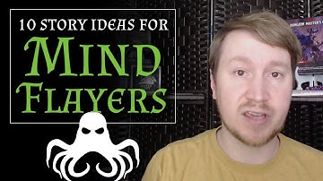 10 Mind Flayer Campaign Ideas 🐙| D&D 5e