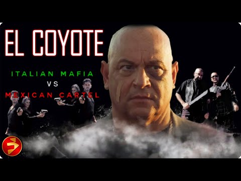 EL COYOTE: ITALIAN MAFIA V MEXICAN CARTEL