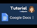 Tutorial GOOGLE DOCS (2020) 1 Edición de textos, tablas, imágenes