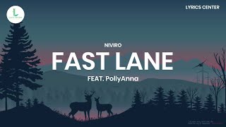 NIVIRO - Fast Lane (Lyrics Center) Feat. PollyAnna