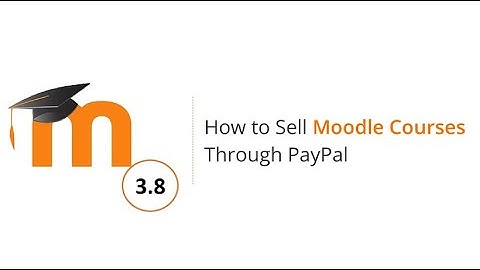 How to Sell Moodle Courses Through PayPal || Moodle Payment Gateway Integration || eAbyas Info Sol.