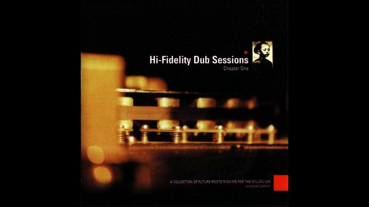 Various - Hi-Fidelity Dub Sessions - Chapter One (Dub, Downtempo
