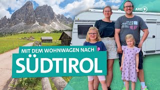 Italien: Mit neuem Wohnwagen zum Camping in die Dolomiten nach Südtirol | ARD Reisen