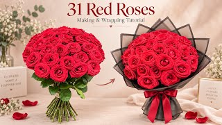 How to Make a 31 Red Roses Bouquet | Flower Arrangement & Wrapping Tutorial#RedRoses