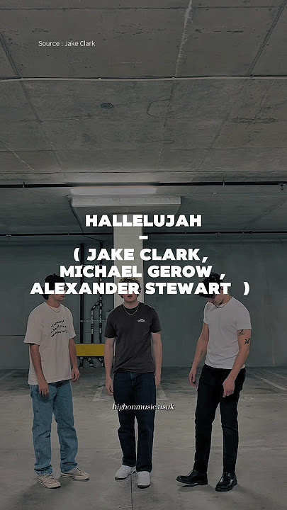 Hallelujah - Leonard Cohen ( Alexander Stewart, Michael Gerow, Jake Clark) #cover #singing