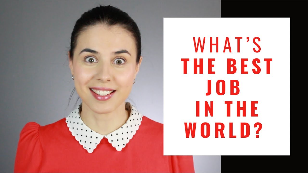 What s The Best Job In The World YouTube what-s-the-best-job-in-the-world-youtube