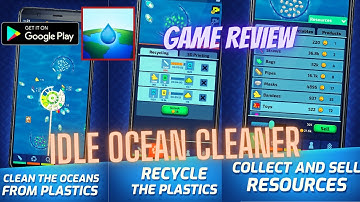 Idle Ocean Cleaner - Plastic Recycle Tycoon, gameplay, game review, beginner tips ,tutorial guide