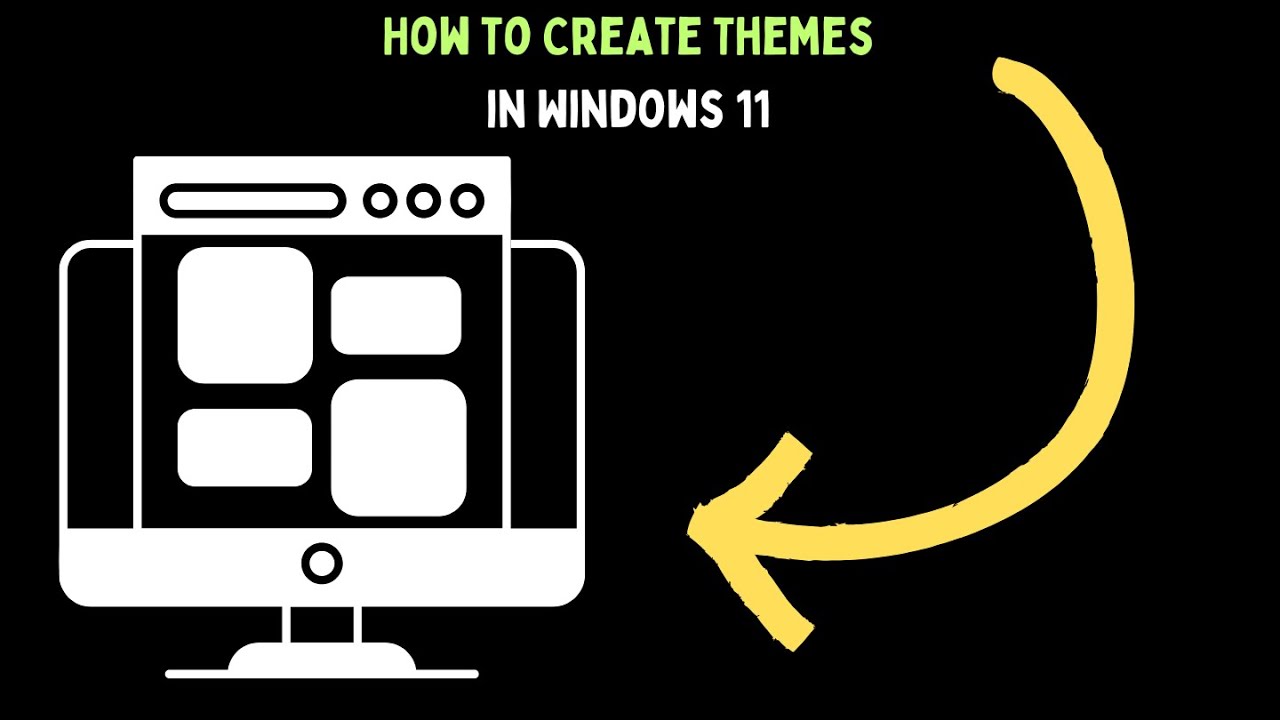 How to Create Themes in Windows 11 - YouTube