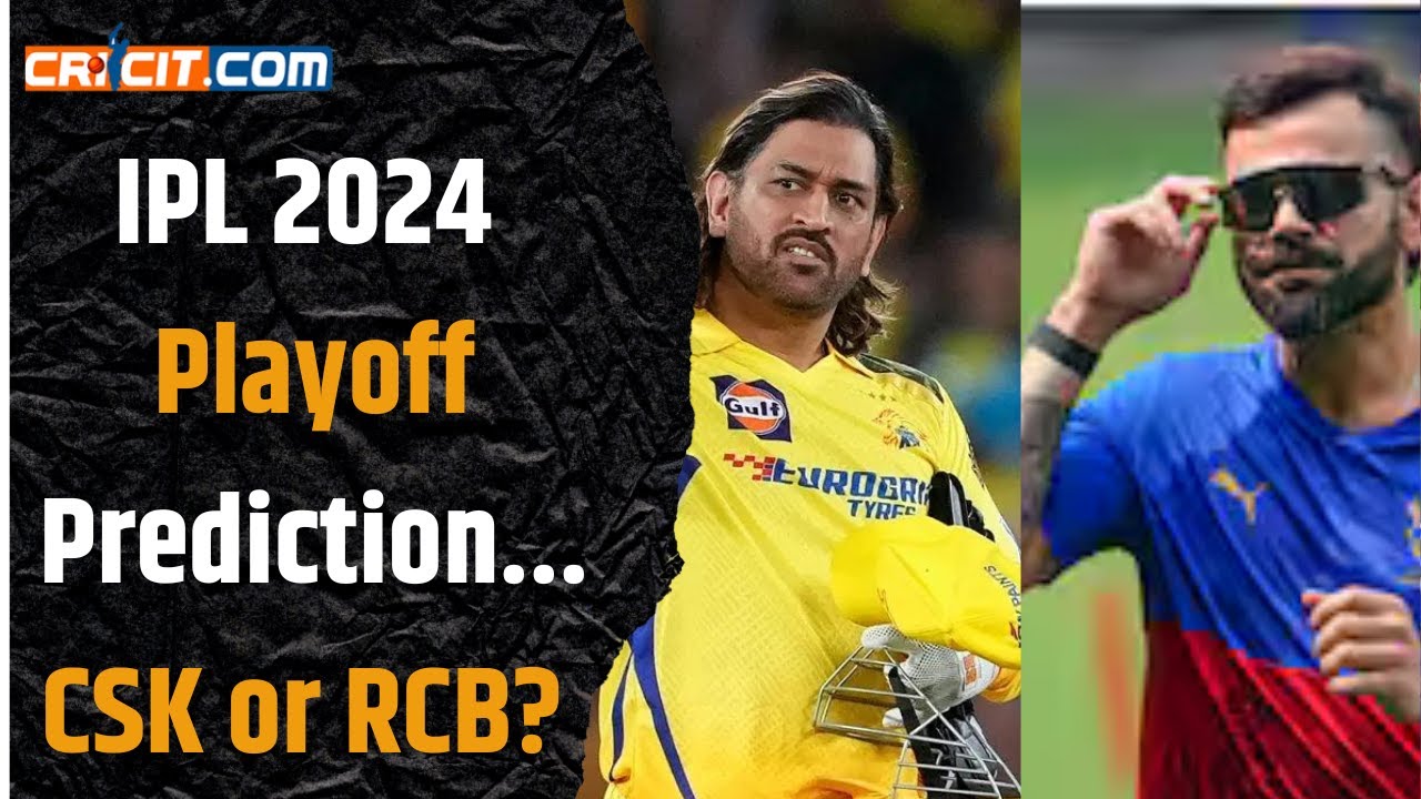 IPL 2024: Top-4 Teams Prediction | Cricket Expert Made A Big Prediction |  CSK or RCB?
